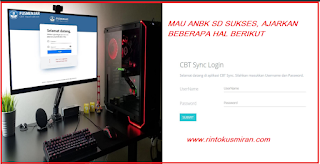 MAU ANBK SD SUKSES, AJARKAN BEBERAPA HAL BERIKUT