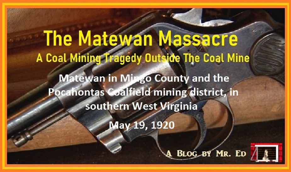 The Matewan, W. Virginia Massacre, May 19, 1920