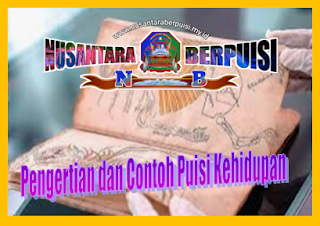 Pengertian dan Contoh Puisi Kehidupan