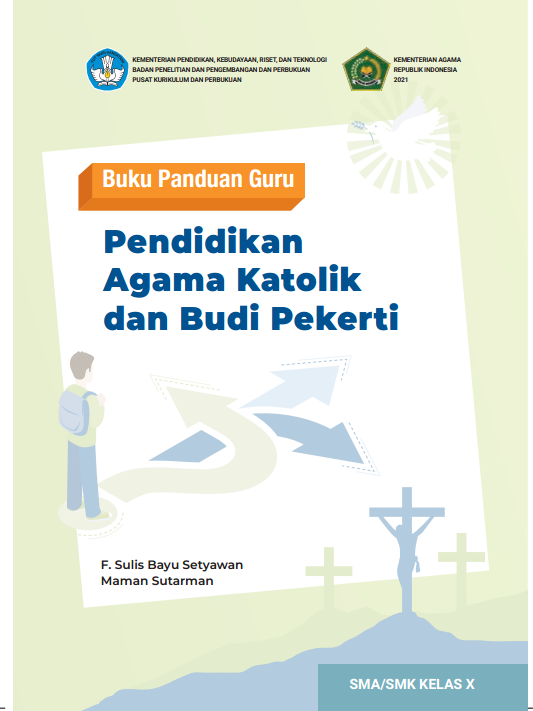 Buku Guru Kelas 10 SMA Sekolah Penggrak Mata Pelajaran Agama Katolik.