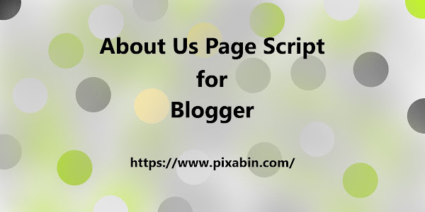 How to add stylish About Us Page Script on Blogger - Pixabin Official