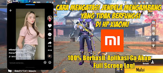 Cara Mengatasi Jendela Mengambang Yang Tidak Berfungsi Di Xiaomi