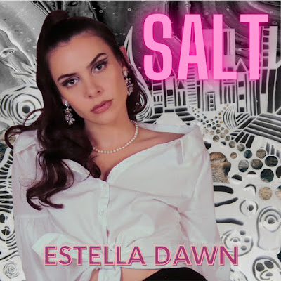 Estella Dawn Shares New Single ‘Salt’