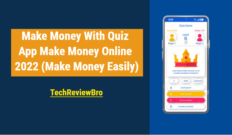 Make Money With Quiz App Make Money Online 2022 (Make Money Easily)