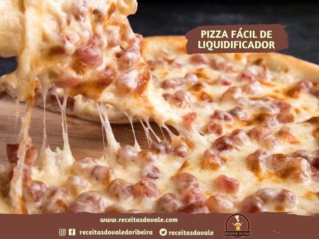 Receita de Pizza Fácil de Liquidificador