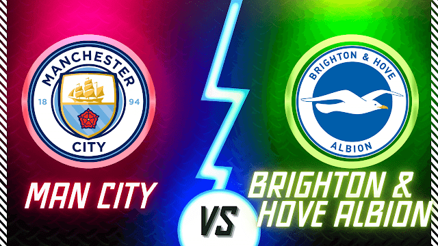 Man City Vs Brighton & Hove Albion F.C. Timeline