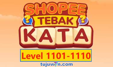 Tebak Kata Shopee Level 1103 1104 1105 1106 1107 1108 1109 1110 1101 1102 terkini