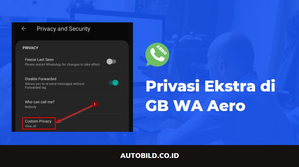 Fitur privasi ekstra di WhatsApp Aero 9.30 by Hazar Bozkurt