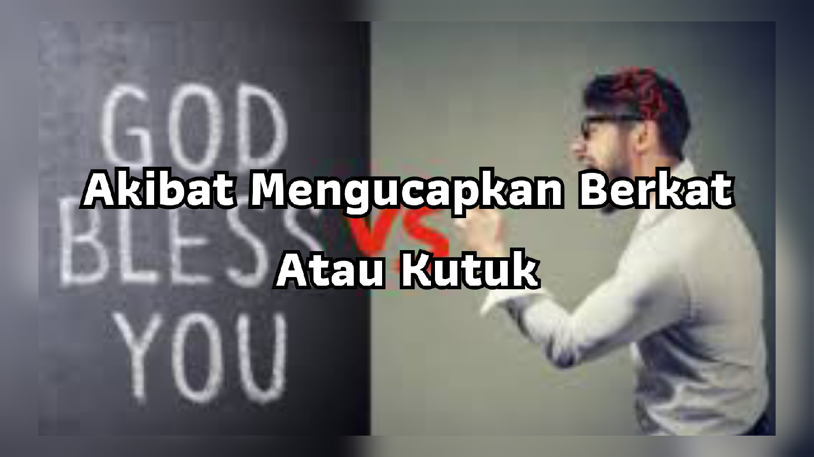 Akibat Mengucapkan Berkat Atau Kutuk