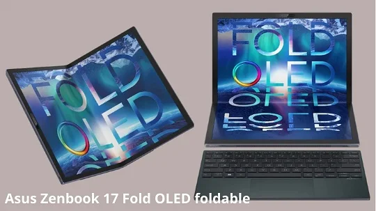 CES 2022: असूस ज़ेनबुक 17 फोल्डर OLED फोल्डेबल लैपटॉप और ज़ेनबुक 14X OLED स्पेस एडिशन का डुअल डिस्प्ले के साथ अनावरण किया गया