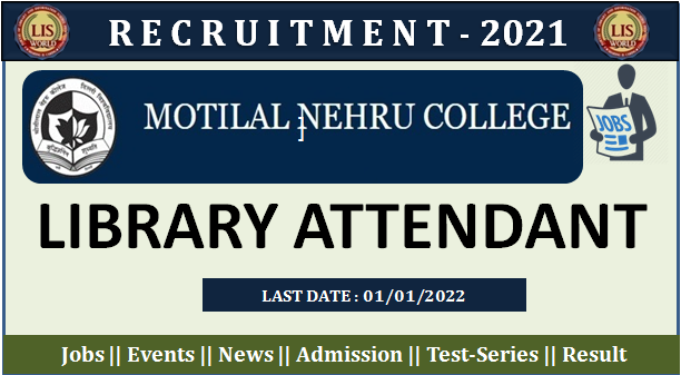  Recruitment for Library Attendant Post at Motilal Nehru College, Delhi, 01/01/2022