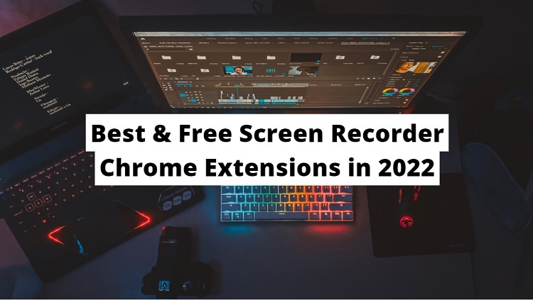 6 Free & Popular Screen Recorder Chrome Extensions on Chrome Web Store