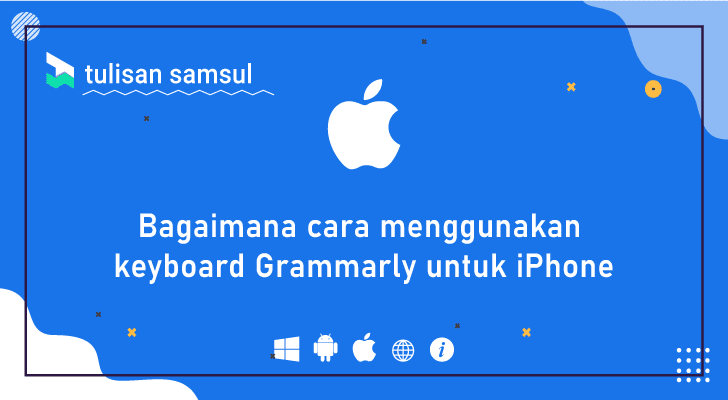 cara menggunakan keyboard Grammarly untuk iPhone?
