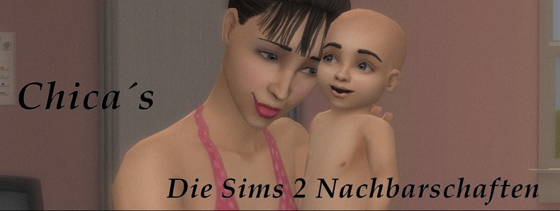 Chica´s Die Sims 2 - Nachbarschaften