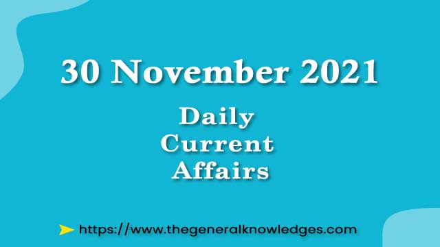 30 November 2021 Current Affairs | Question and Answer in Hindi