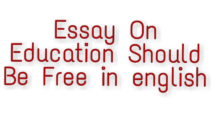 Essay On Education Should Be Free in english