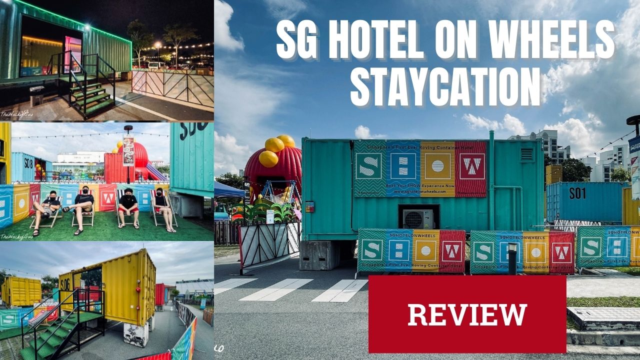 SG Hotel on Wheels Review :Staycate in Container in the East!