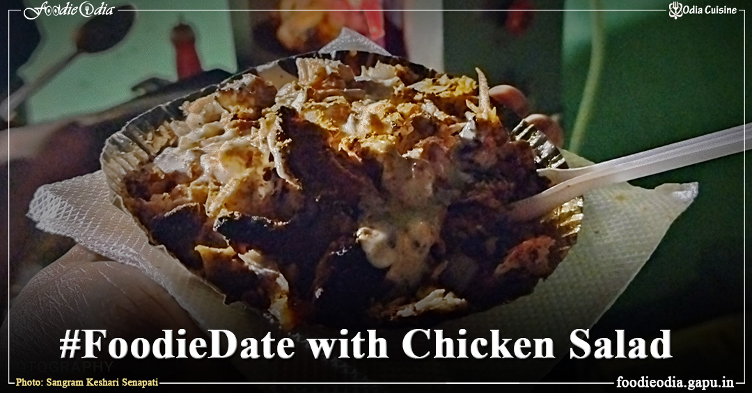 FoodieDate with Chicken Salad at Bhadrak Shawarma Stall