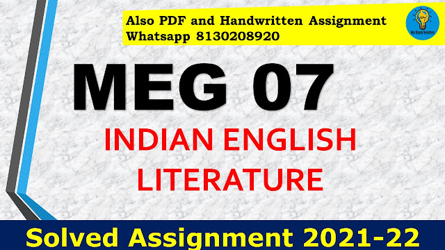 MEG 07 INDIAN ENGLISH LITERATURE Solved Assignment 2021-22