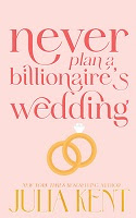Never Plan a Billionaire’s Wedding / Tour Giveaway