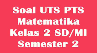 soal uts matematika kelas 2 semester 2