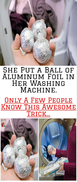 She Put a Ball of Aluminum Foil in Her Washing Machine. Only a Few People Know This Awesome Trick