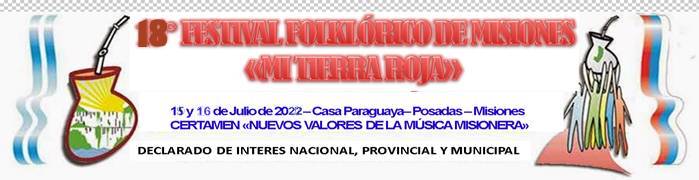 18 FESTIVAL "MI TIERRA ROJA" 2022 - 15 Y 16 DE JULIO-CASA PARAGUAYA  - PDAS. MNES.