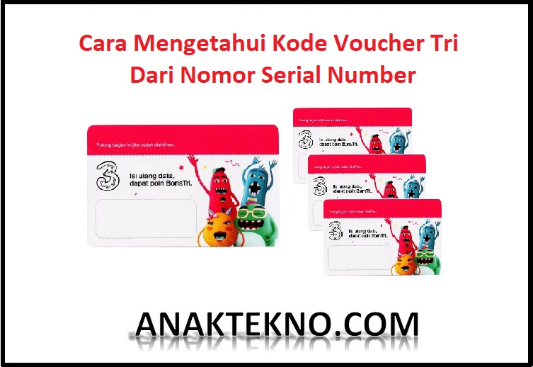 Cara Mengetahui Kode Voucher Tri Dari Nomor Serial Number