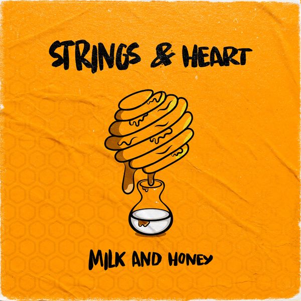 Strings and Heart – milk and honey (Single) 2021