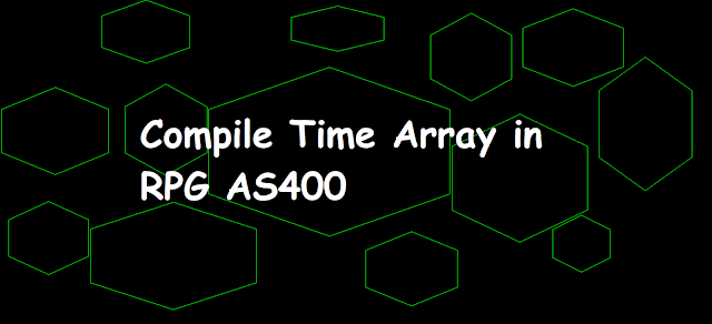 Compile Time Array in RPG AS400,Compile time array,array,types of array,DIM() keyword,CTDATA() keyword,PERRCD() keyword,array related op-code,introduction,about,what is,what,create,make