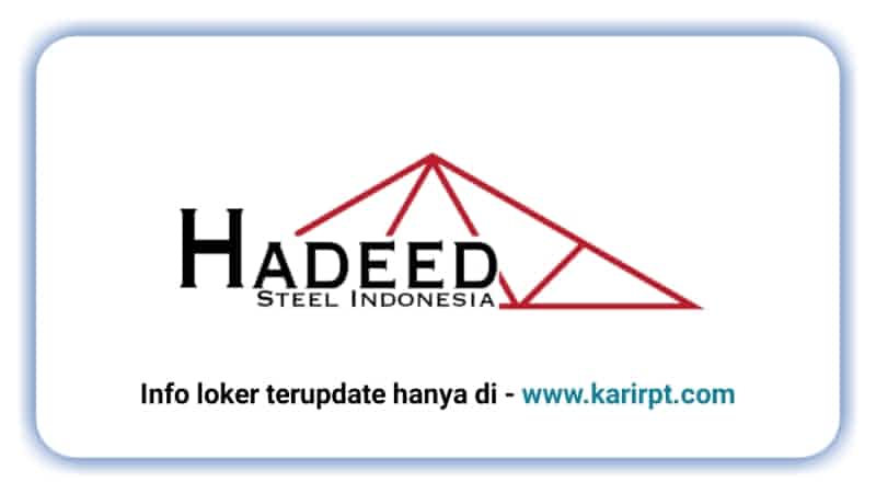 Lowongan Kerja PT Handeed Steel Indonesia