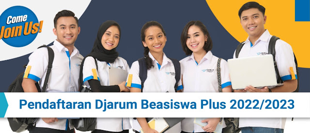 Pendaftaran Djarum Beasiswa Plus Tahun 2022 Beasiswa D3 dan S1