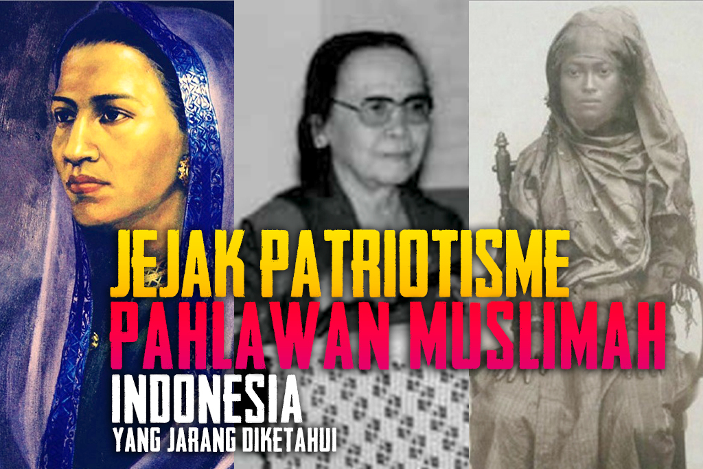 Patriotisme Pahlawan Muslimah Indonesia