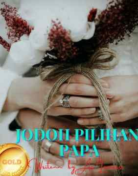 Novel Jodoh Pilihan Papa Karya As Lovers Full Episode