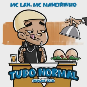 MC-Lan-Tudo-Normal-feat.-MC-Maneirinho-Mc-Tato.MbcMuzik-Download.Mp3