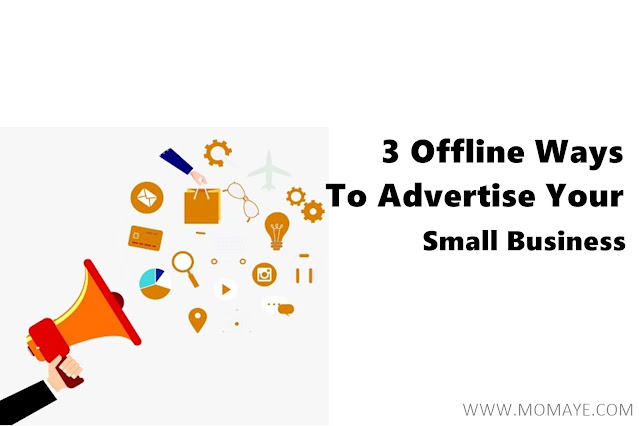 3 Offline Ways To Advertise Your Small Business