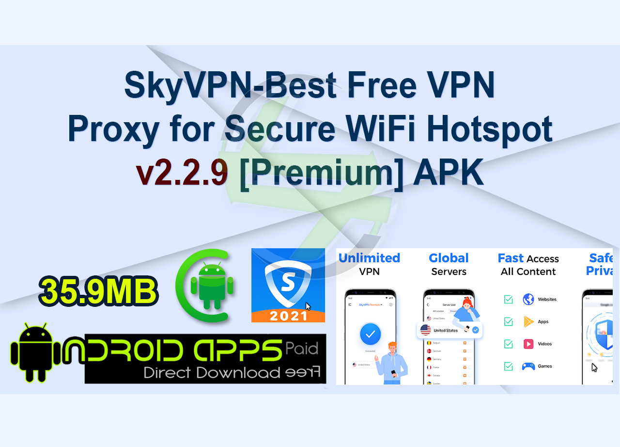 SkyVPN-Best Free VPN Proxy for Secure WiFi Hotspot v2.2.9 [Premium] APK