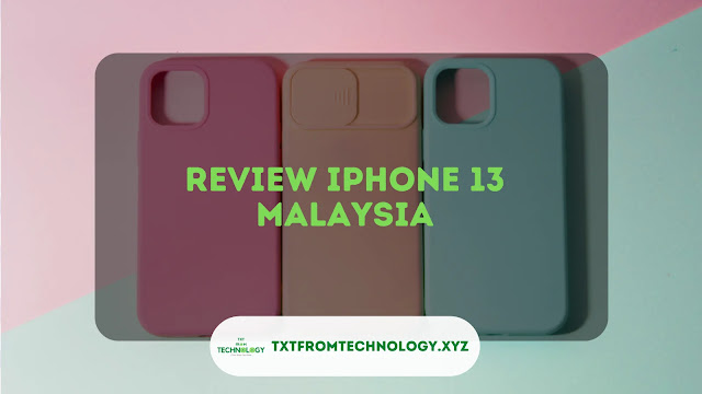 Review iPhone 13 Malaysia