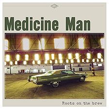 "Roots On The Brew" de Medicine Man