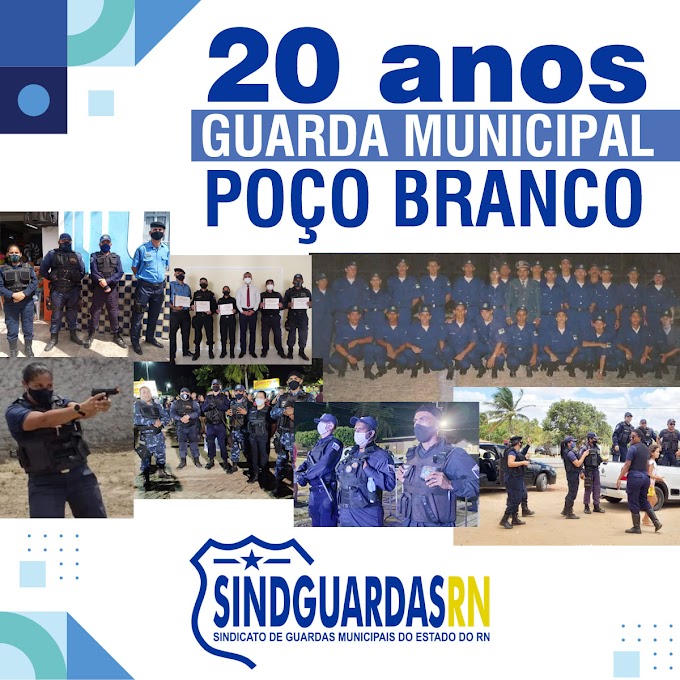 POÇO BRANCO: O blog do Rocha parabeniza a Guarda Municipal pelos 20 anos de existência e serviços prestados a comunidade