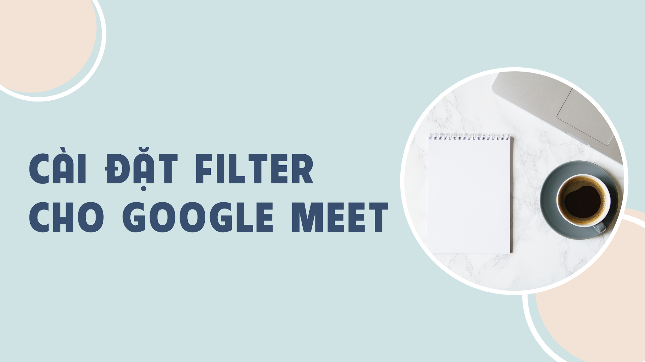 Cài đặt bộ lọc (filter) cho Google Meet