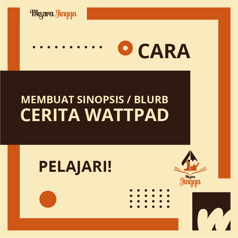 Cara Membuat Sinopsis / Blurb Cerita - AksaraJingga.Com