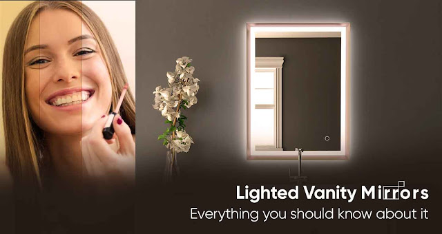 Lighted Vanity Mirrors- Everything you should know about it