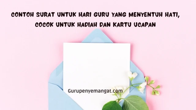 Contoh Surat untuk Hari Guru yang Menyentuh Hati