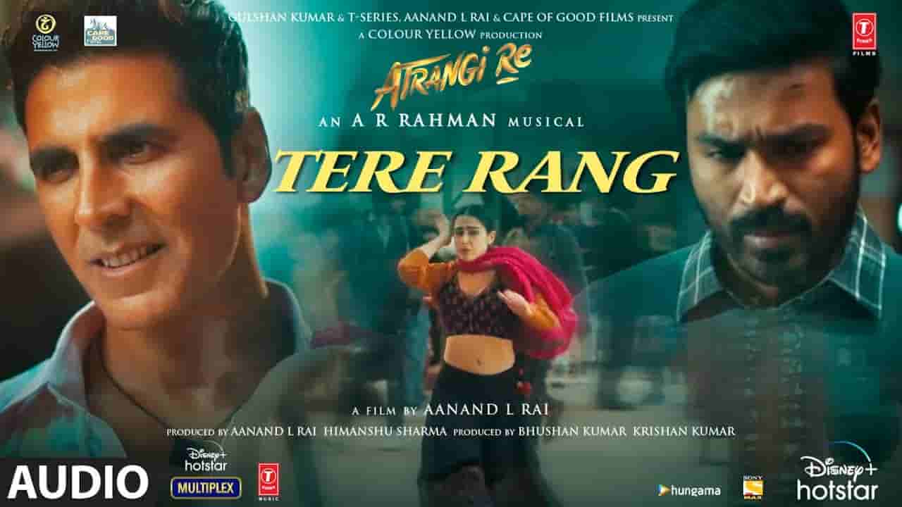 Tere rang lyrics Atrangi re Shreya Ghoshal x Haricharan Bollywood Song