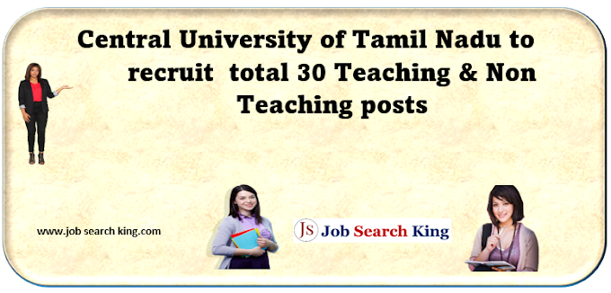Central University of Tamil Nadu to recruit  total 30 Teaching & Non Teaching posts