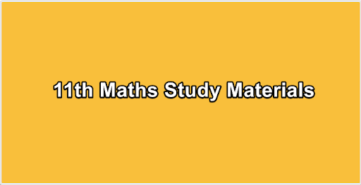 11th Maths Study Materials