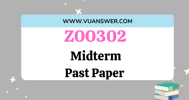 ZOO302 Past Papers MCQs Midterm