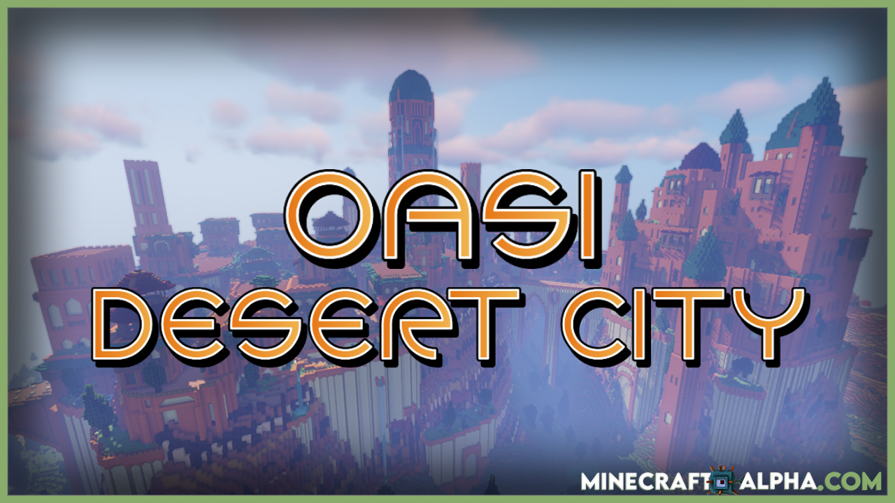 Minecraft Oasi Desert City Map 1.17.1 Minecraft Oasi Desert City Map 1.17.1