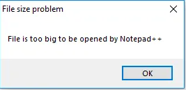 File Too Large or Big for Notepad or Notepad++ to Open FIX